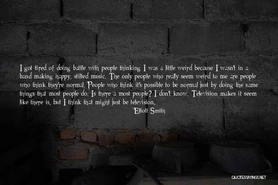 Who Is Happy Quotes By Elliott Smith Who Is Happy Quotes By Elliott Smith