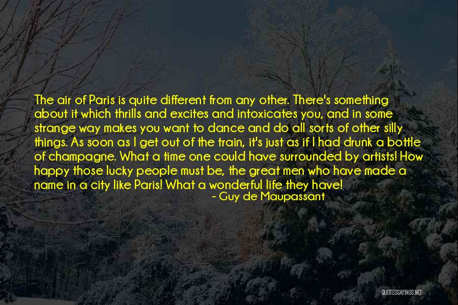 Who Is Happy Quotes By Guy De Maupassant Who Is Happy Quotes By Guy De Maupassant