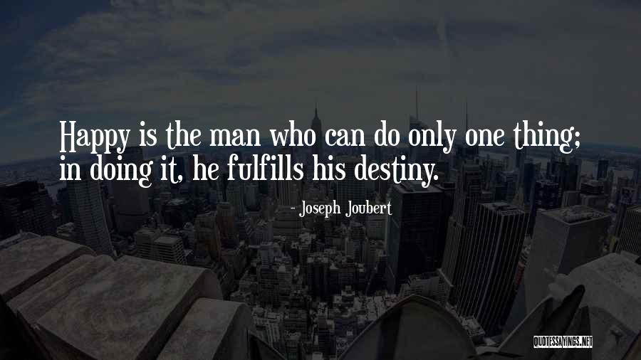 Who Is Happy Quotes By Joseph Joubert Who Is Happy Quotes By Joseph Joubert