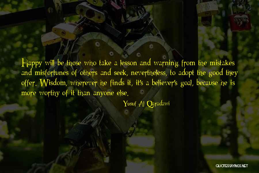 Who Is Happy Quotes By Yusuf Al-Qaradawi Who Is Happy Quotes By Yusuf Al-Qaradawi