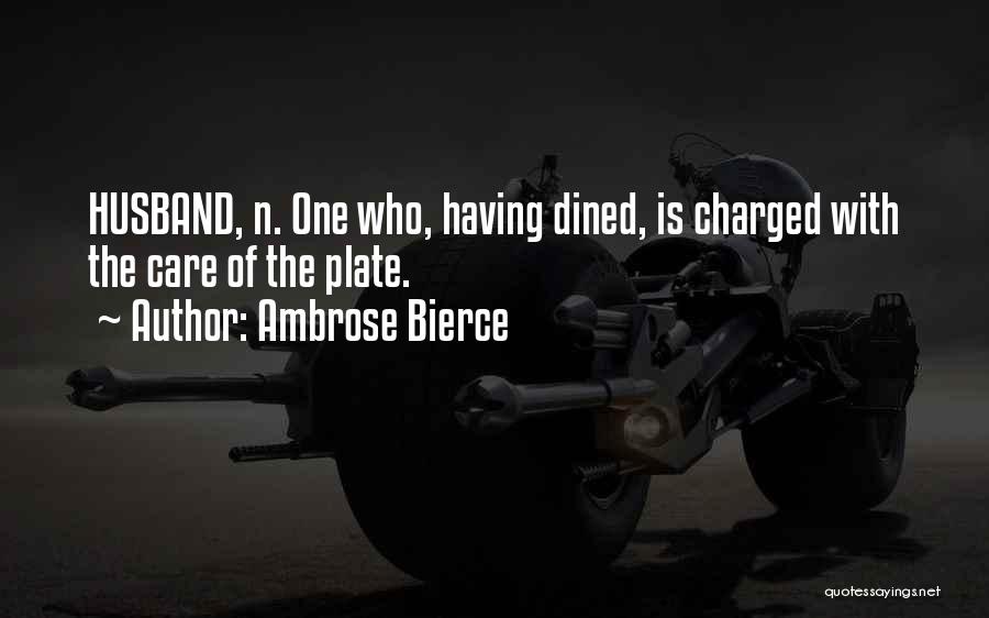 Who Is Husband Quotes By Ambrose Bierce