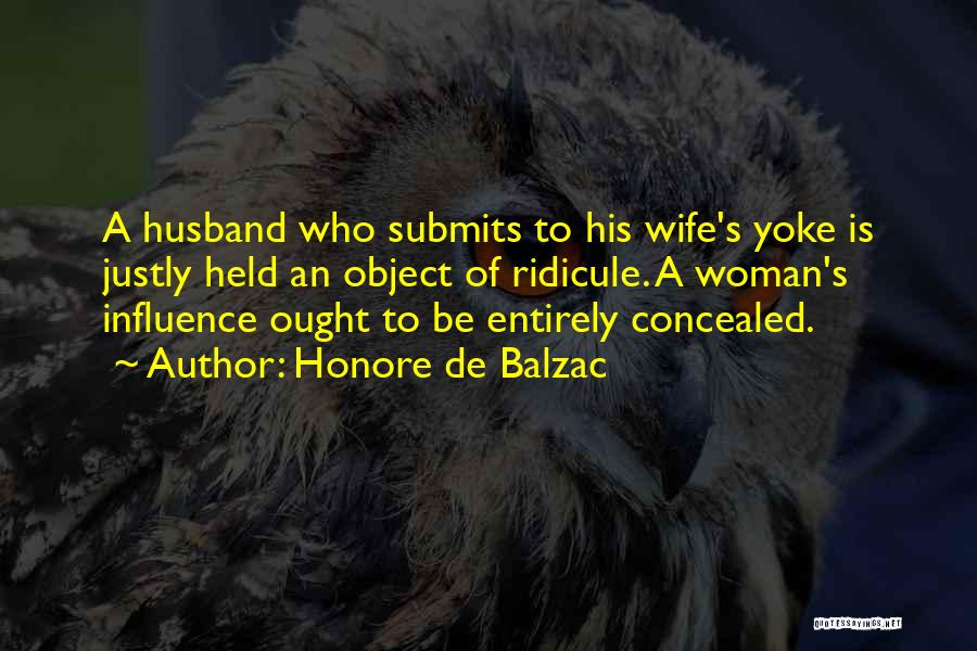 Who Is Husband Quotes By Honore De Balzac