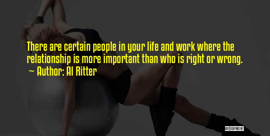 Who Is Important In Your Life Quotes By Al Ritter