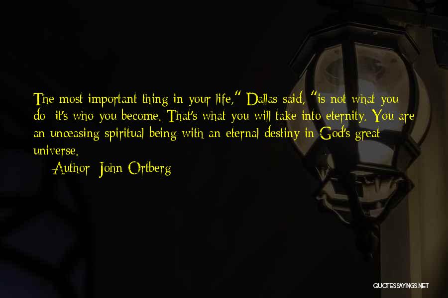 Who Is Important In Your Life Quotes By John Ortberg