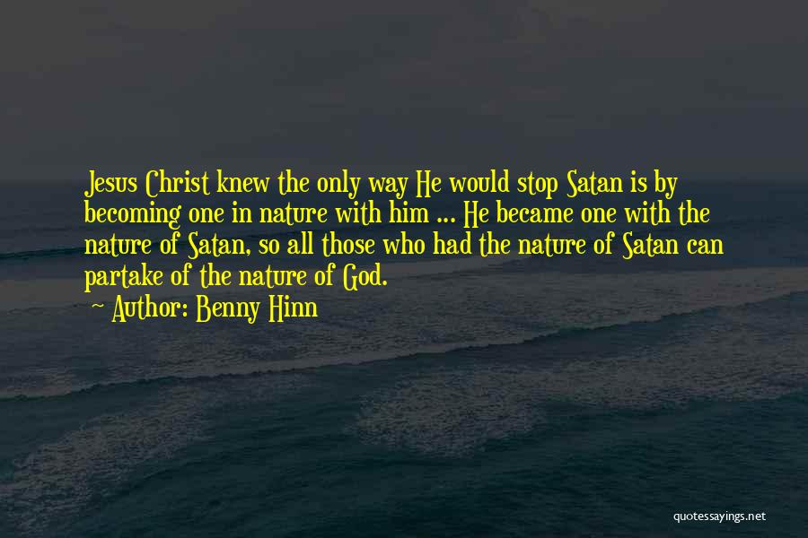 Who Is Jesus Christ Quotes By Benny Hinn