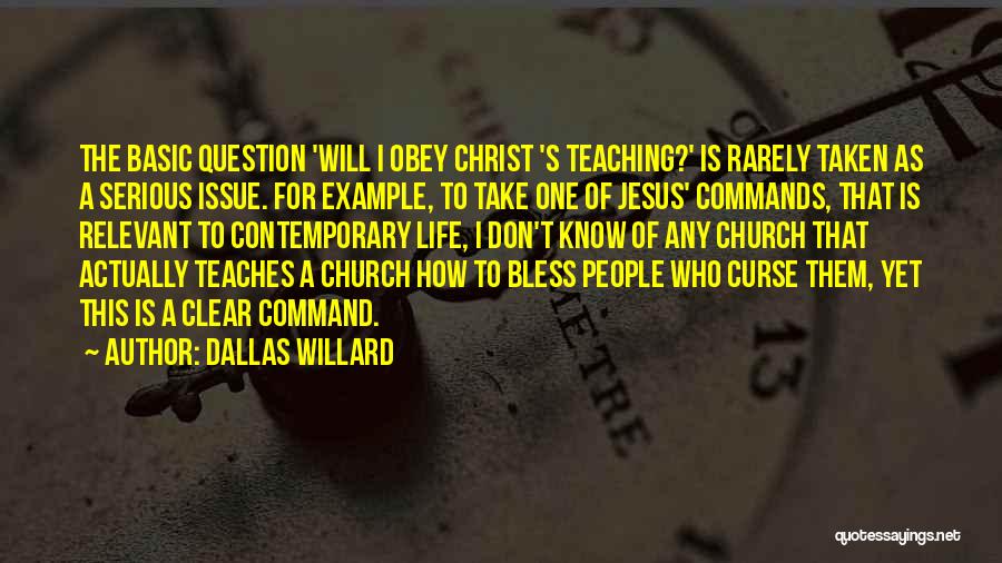 Who Is Jesus Christ Quotes By Dallas Willard