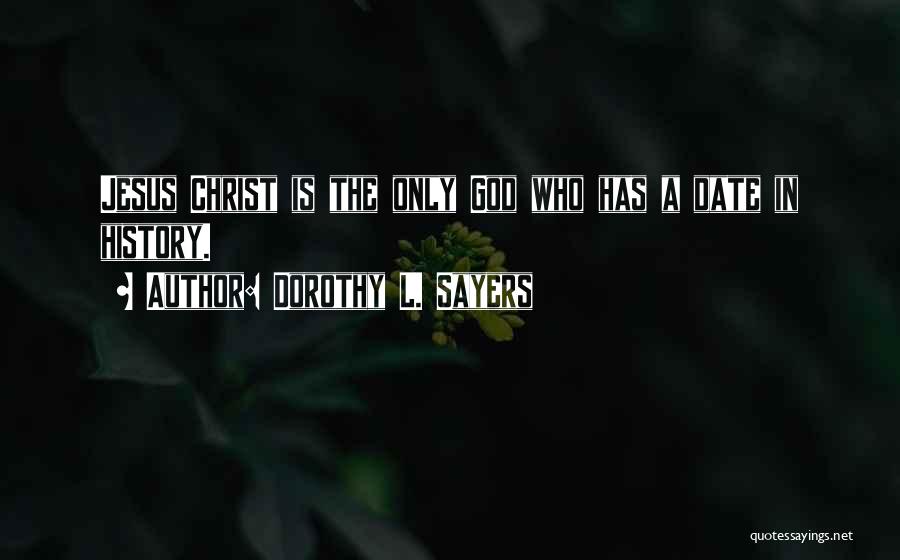 Who Is Jesus Christ Quotes By Dorothy L. Sayers