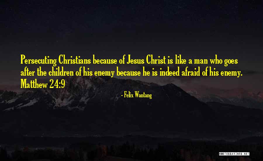 Who Is Jesus Quotes By Felix Wantang