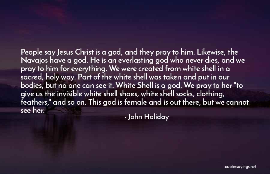 Who Is Jesus Quotes By John Holiday