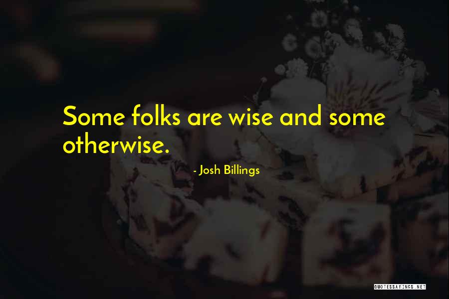 Who Is Josh Billings Quotes By Josh Billings Who Is Josh Billings Quotes By Josh Billings