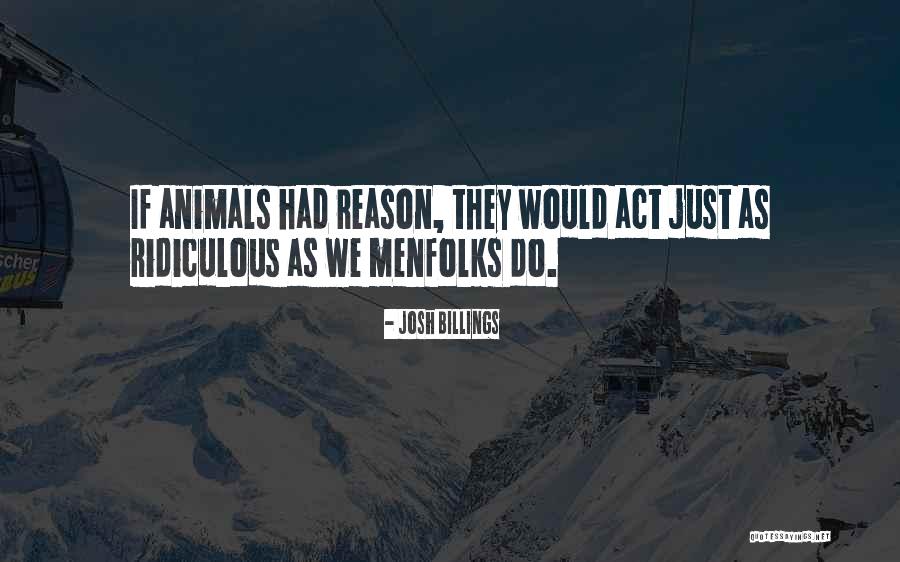 Who Is Josh Billings Quotes By Josh Billings