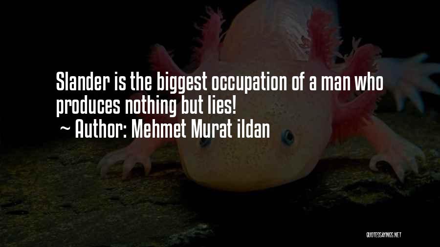 Who Is Man Quotes By Mehmet Murat Ildan