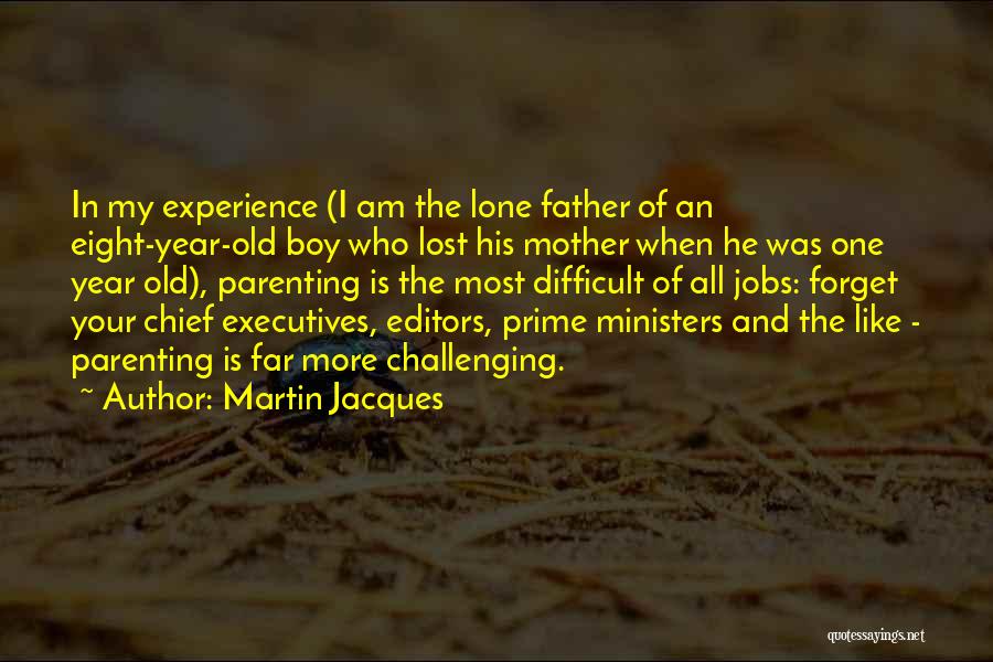 Who Is Mother Quotes By Martin Jacques
