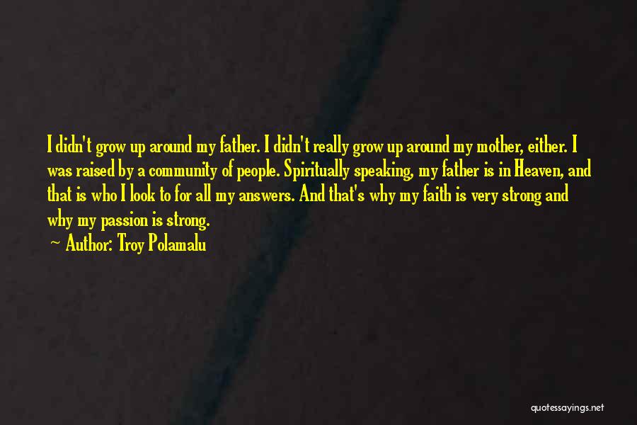 Who Is Mother Quotes By Troy Polamalu