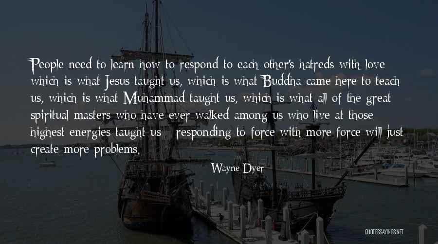 Who Is Muhammad Quotes By Wayne Dyer Who Is Muhammad Quotes By Wayne Dyer