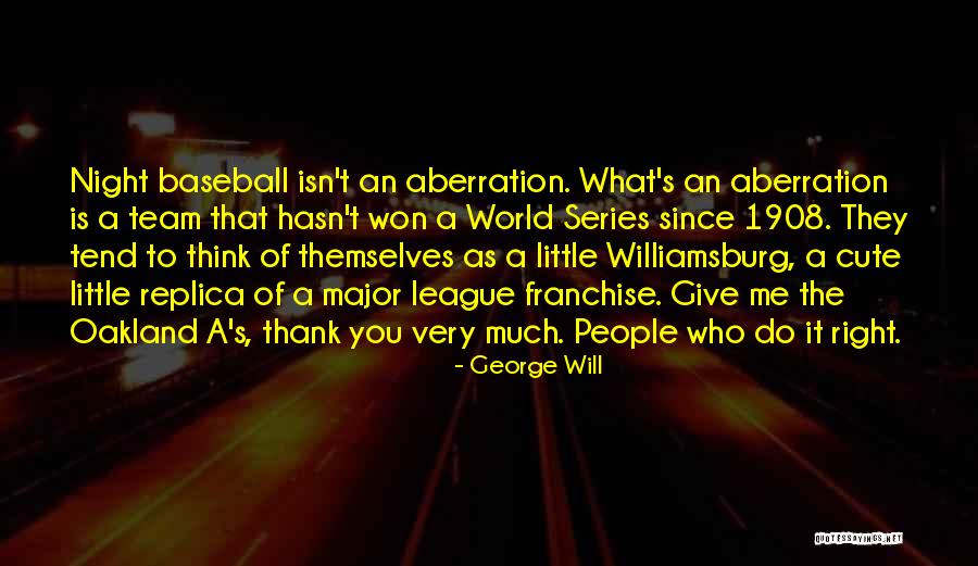 Who Is Oakland Quotes By George Will Who Is Oakland Quotes By George Will