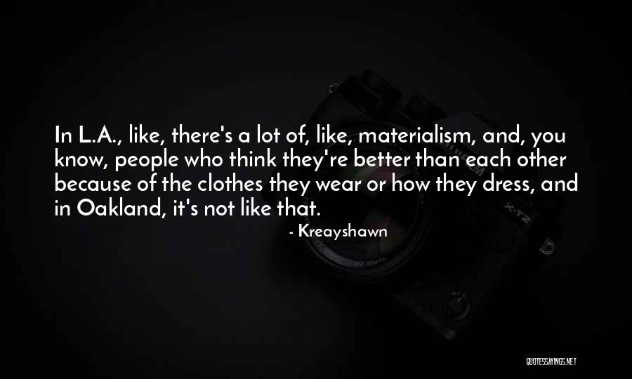 Who Is Oakland Quotes By Kreayshawn Who Is Oakland Quotes By Kreayshawn
