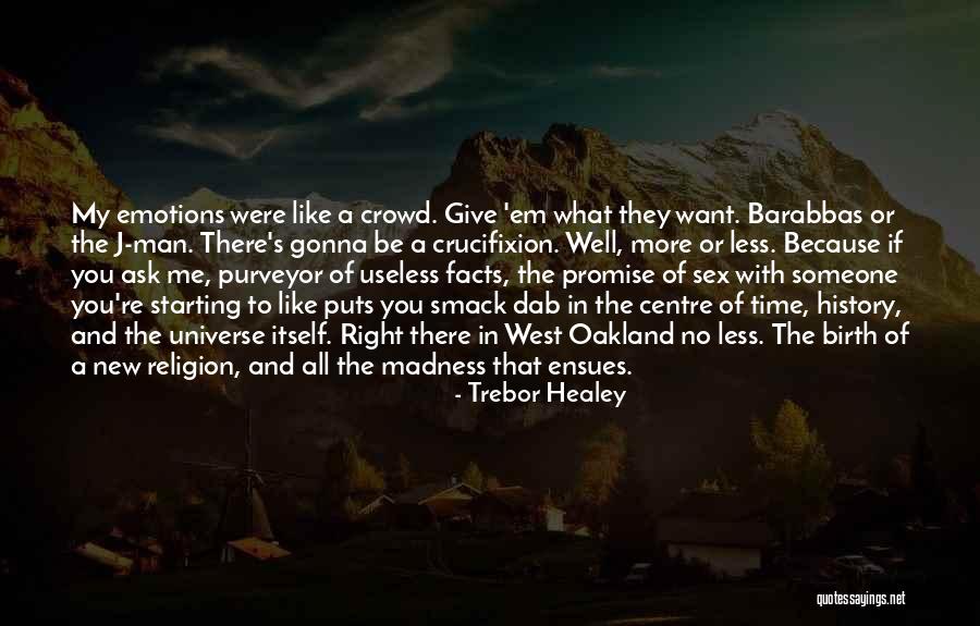 Who Is Oakland Quotes By Trebor Healey Who Is Oakland Quotes By Trebor Healey