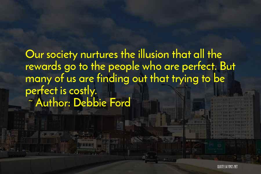 Who Is Perfect Quotes By Debbie Ford