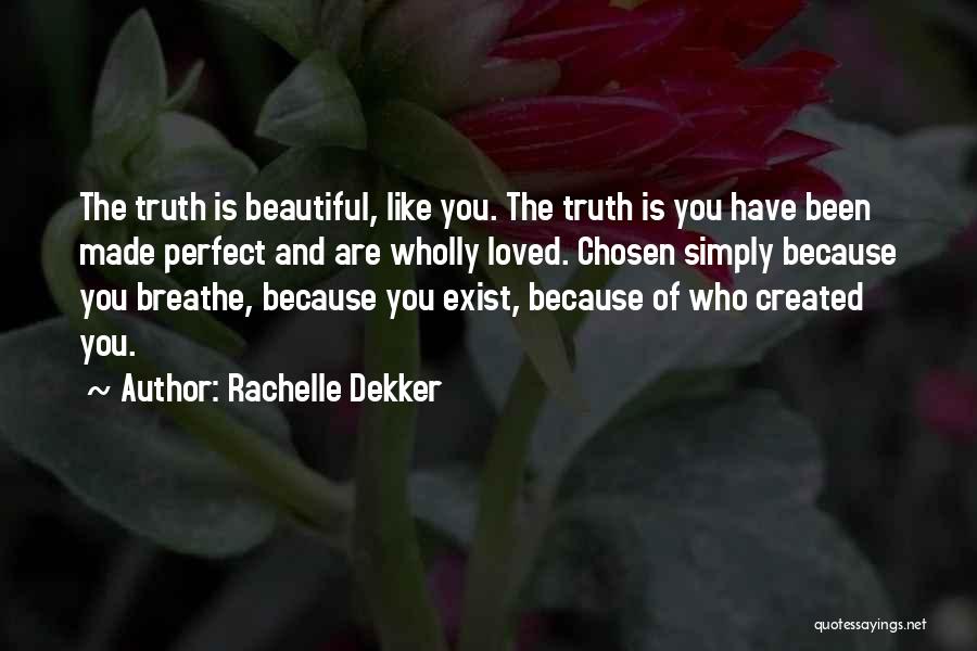 Who Is Perfect Quotes By Rachelle Dekker