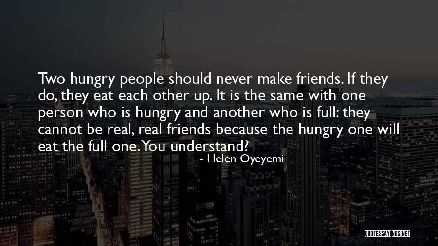 Who Is Real Friends Quotes By Helen Oyeyemi Who Is Real Friends Quotes By Helen Oyeyemi