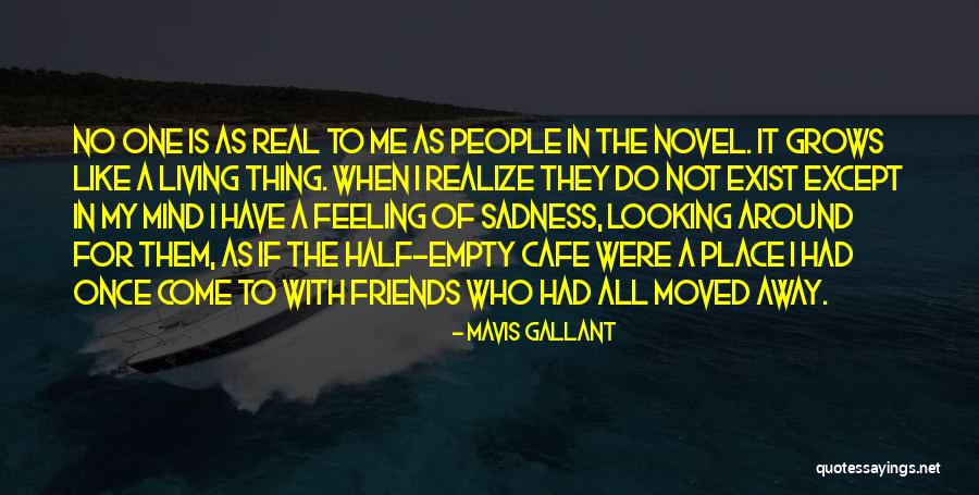 Who Is Real Friends Quotes By Mavis Gallant Who Is Real Friends Quotes By Mavis Gallant