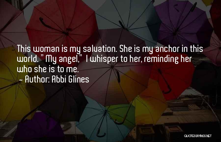 Who Is She Quotes By Abbi Glines
