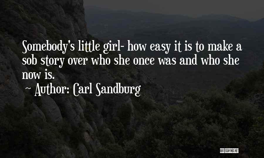 Who Is She Quotes By Carl Sandburg