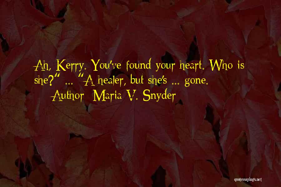 Who Is She Quotes By Maria V. Snyder