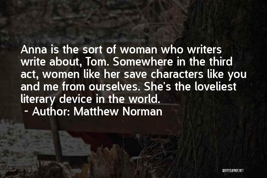 Who Is She Quotes By Matthew Norman