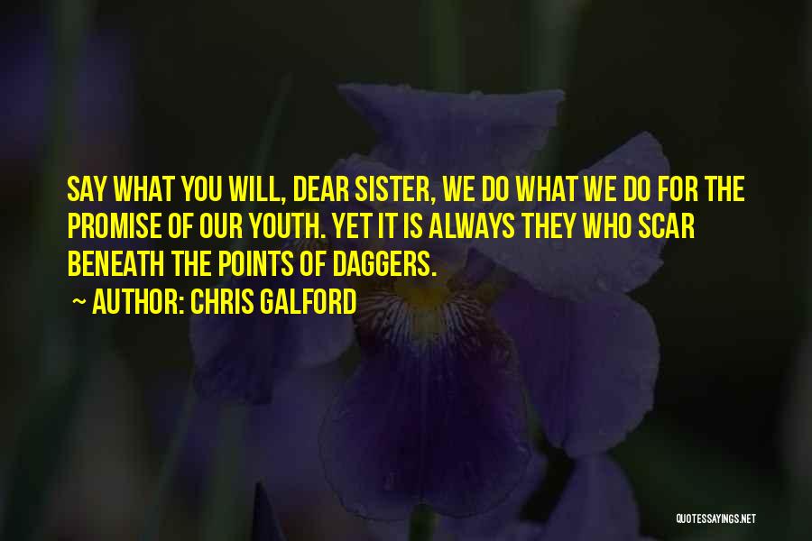 Who Is Sister Quotes By Chris Galford