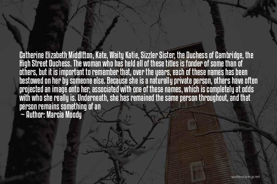 Who Is Sister Quotes By Marcia Moody