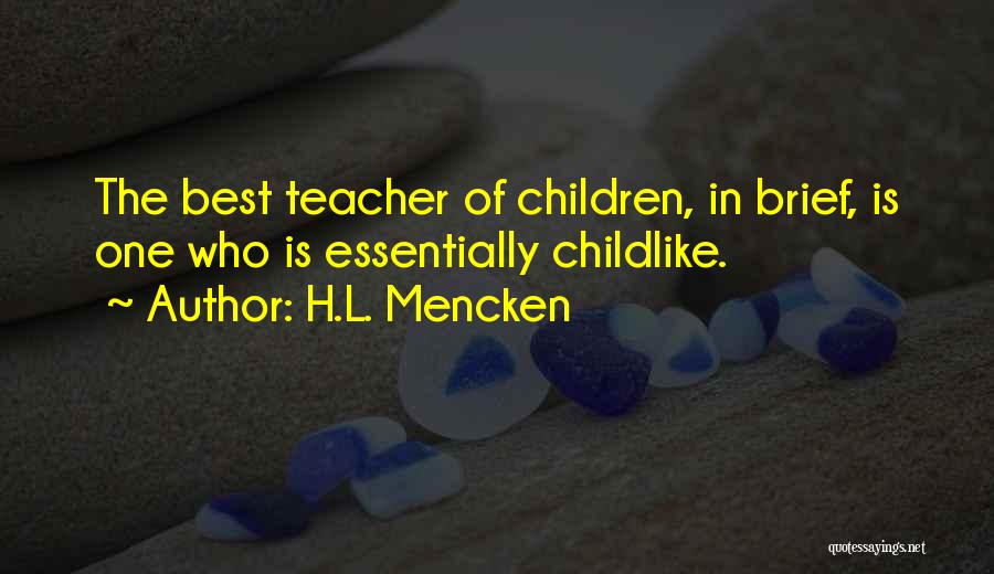 Who Is Teacher Quotes By H.L. Mencken