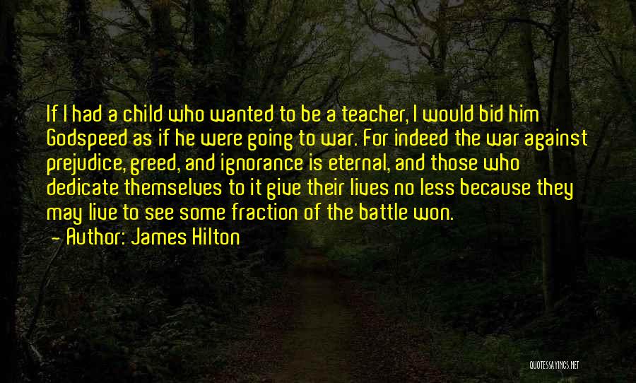 Who Is Teacher Quotes By James Hilton