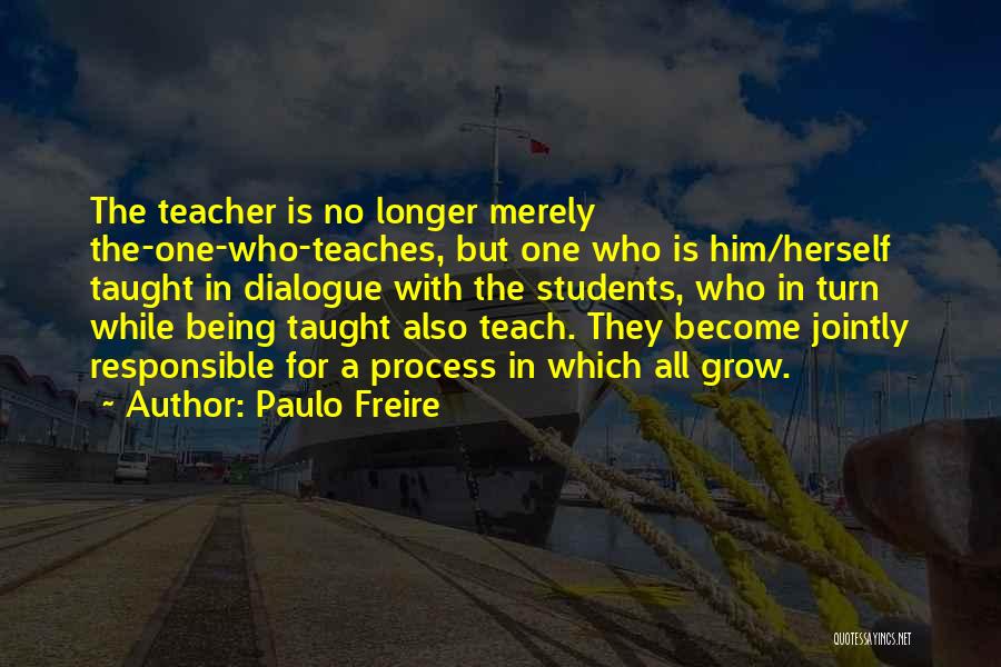 Who Is Teacher Quotes By Paulo Freire