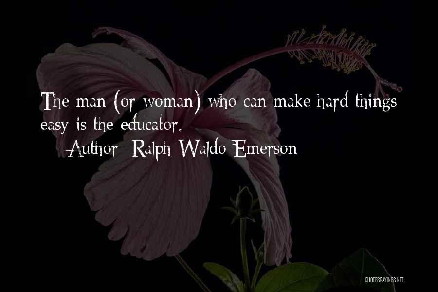 Who Is Teacher Quotes By Ralph Waldo Emerson