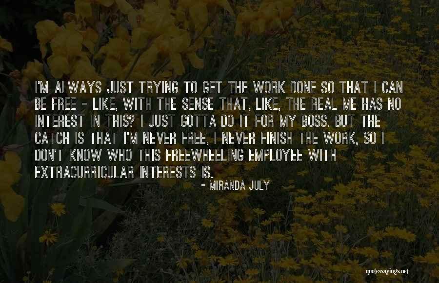 Who Is The Boss Quotes By Miranda July Who Is The Boss Quotes By Miranda July