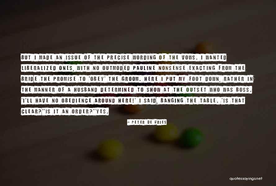 Who Is The Boss Quotes By Peter De Vries Who Is The Boss Quotes By Peter De Vries