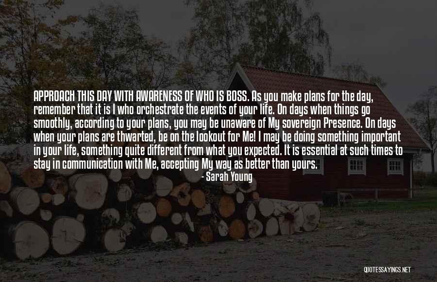 Who Is The Boss Quotes By Sarah Young Who Is The Boss Quotes By Sarah Young