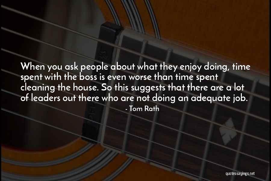 Who Is The Boss Quotes By Tom Rath Who Is The Boss Quotes By Tom Rath