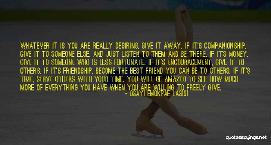Who Is Your Best Friend Quotes By Osayi Emokpae Lasisi Who Is Your Best Friend Quotes By Osayi Emokpae Lasisi