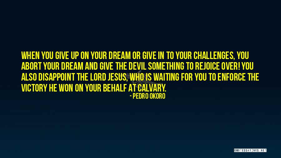 Who Jesus Is To You Quotes By Pedro Okoro Who Jesus Is To You Quotes By Pedro Okoro