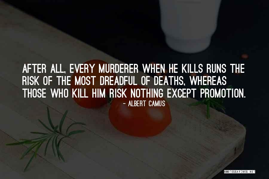 Who Kills Quotes By Albert Camus Who Kills Quotes By Albert Camus