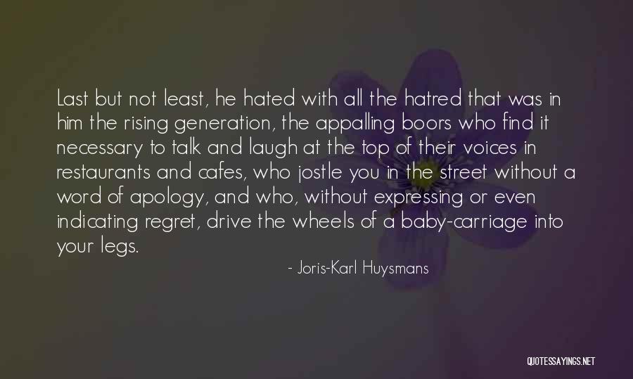 Who Laugh Last Quotes By Joris-Karl Huysmans