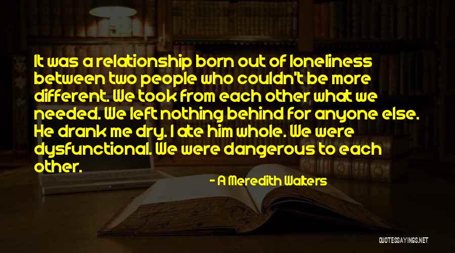 Who Left Me Quotes By A Meredith Walters Who Left Me Quotes By A Meredith Walters