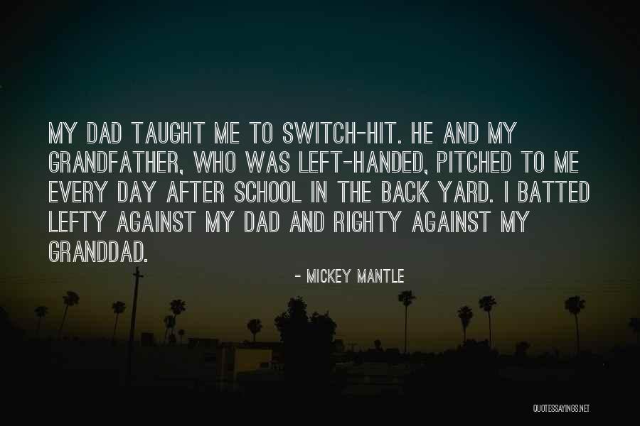 Who Left Me Quotes By Mickey Mantle Who Left Me Quotes By Mickey Mantle