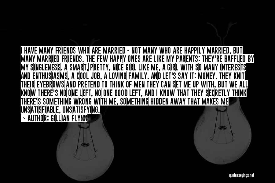 Who Makes Me Happy Quotes By Gillian Flynn