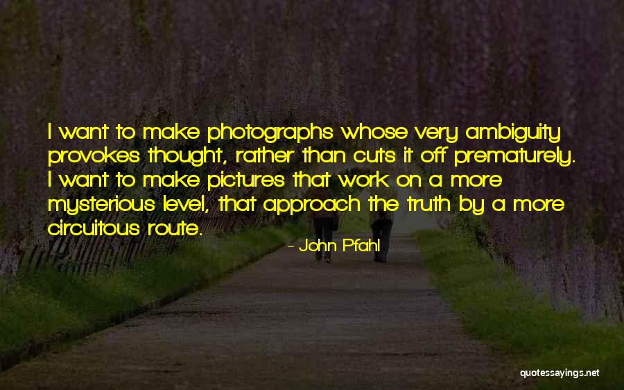 Who Makes You Feel Good Being Around Them Quotes By John Pfahl Who Makes You Feel Good Being Around Them Quotes By John Pfahl
