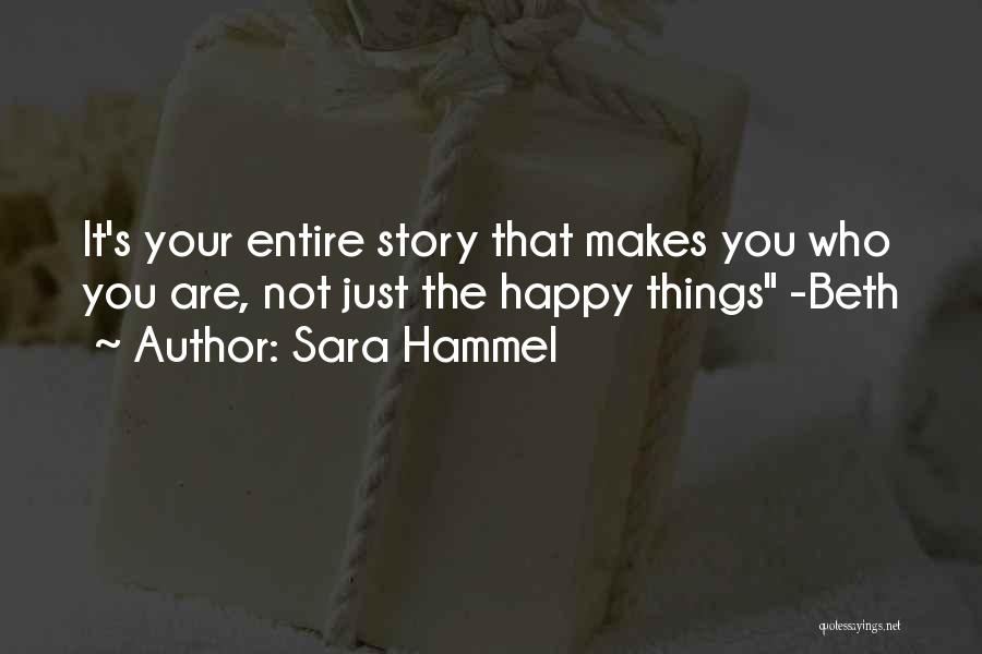 Who Makes You Happy Quotes By Sara Hammel