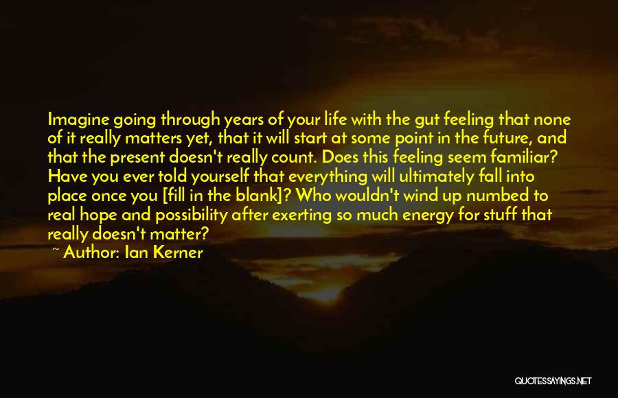 Who Matters In Your Life Quotes By Ian Kerner